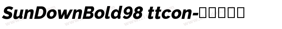 SunDownBold98 ttcon字体转换